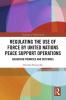 Regulating the Use of Force by United Nations Peace Support Operations