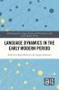 Language Dynamics in the Early Modern Period