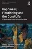 Happiness Flourishing and the Good Life