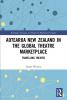 Aotearoa New Zealand in the Global Theatre Marketplace