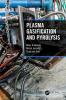 Plasma Gasification and Pyrolysis