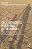 Challenging Parental Alienation