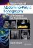 Essentials of Abdomino-Pelvic Sonography