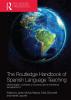 Routledge Handbook of Spanish Language Teaching