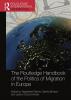 Routledge Handbook of the Politics of Migration in Europe