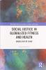 Social Justice in Globalized Fitness and Health