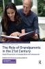 Role of Grandparents in the 21st Century