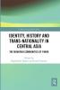 Identity History and Trans-Nationality in Central Asia