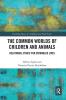 Common Worlds of Children and Animals