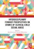 Interdisciplinary Feminist Perspectives on Crimes of Clerical Child Sexual Abuse