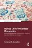 Mexico under Misplaced Monopolies