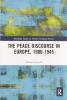 Peace Discourse in Europe 1900-1945