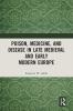 Poison Medicine and Disease in Late Medieval and Early Modern Europe