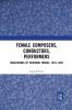 Female Composers Conductors Performers: Musiciennes of Interwar France 1919-1939