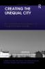 Creating the Unequal City