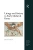 Liturgy and Society in Early Medieval Rome