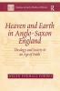 Heaven and Earth in Anglo-Saxon England