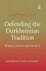 Defending the Durkheimian Tradition