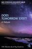 Does Tomorrow Exist?