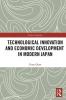 Technological Innovation and Economic Development in Modern Japan