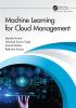 Machine Learning for Cloud Management