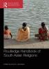 Routledge Handbook of South Asian Religions