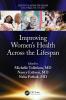 Improving Women’s Health Across the Lifespan