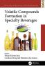 Volatile Compounds Formation in Specialty Beverages