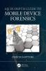 An In-Depth Guide to Mobile Device Forensics