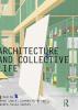 Architecture and Collective Life