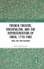 French Theatre Orientalism and the Representation of India 1770-1865