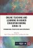 Online Teaching and Learning in Higher Education during COVID-19