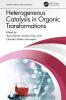 Heterogeneous Catalysis in Organic Transformations