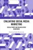 Evaluating Social Media Marketing