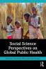 Social Science Perspectives on Global Public Health