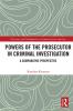 Powers of the Prosecutor in Criminal Investigation