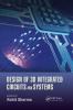 Design of 3D Integrated Circuits and Systems