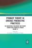 Feminist Theory in Diverse Productive Practices