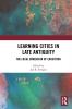 Learning Cities in Late Antiquity