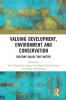 Valuing Development Environment and Conservation