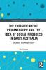 Enlightenment Philanthropy and the Idea of Social Progress in Early Australia