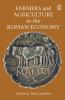 Farmers and Agriculture in the Roman Economy