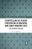 Storytelling as Plague Prevention in Medieval and Early Modern Italy