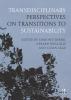 Transdisciplinary Perspectives on Transitions to Sustainability