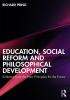 Education Social Reform and Philosophical Development
