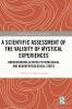 Scientific Assessment of the Validity of Mystical Experiences