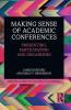 Making Sense of Academic Conferences