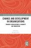 Change and Development in Organisations