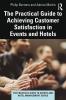 Practical Guide to Achieving Customer Satisfaction in Events and Hotels