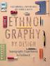 Ethnography by Design